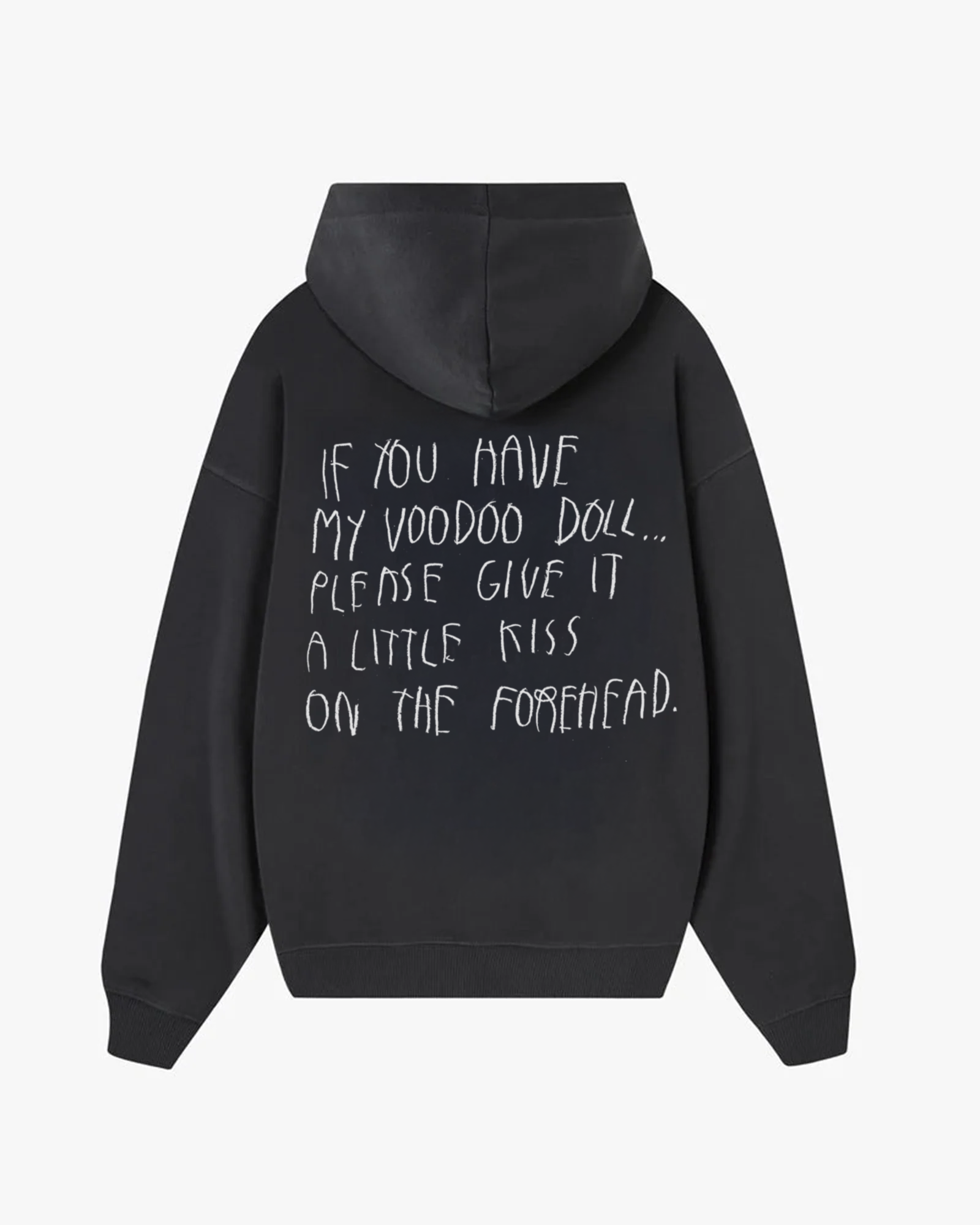 Back view of Baron & Buck ash hoodie featuring handwritten white text that reads, “If you have my voodoo doll, please give it a little kiss on the forehead” — a soft, poetic streetwear statement.